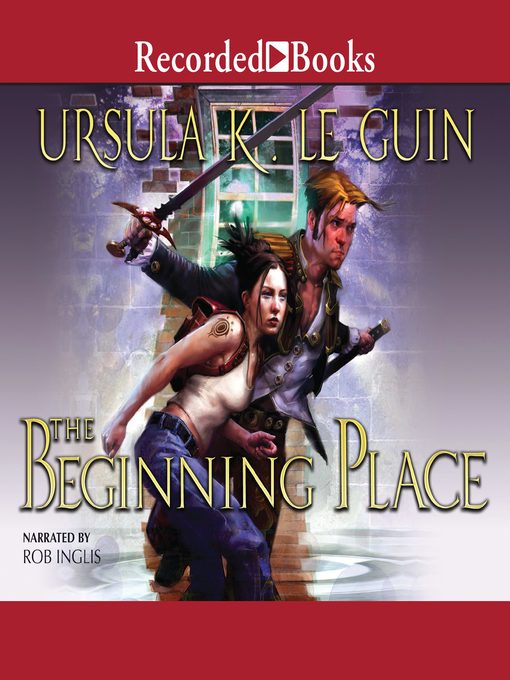 Title details for The Beginning Place by Ursula K. Le Guin - Wait list